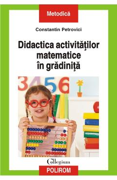 Didactica activitatilor matematice in gradinita – Constantin Petrovici activitatilor