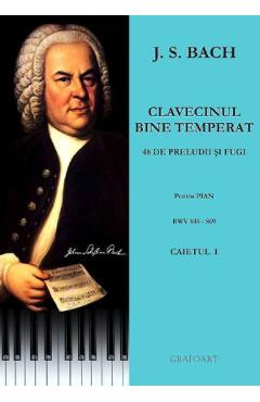 Clavecinul bine temperat pentru pian caietul 1 - J.S. Bach