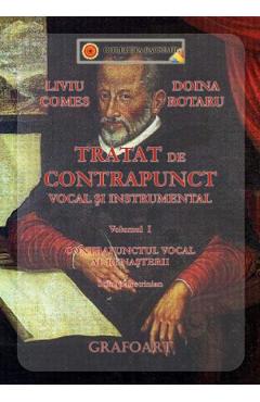 Tratat de contrapunct vocal si instrumental vol.1 – Liviu Comes, Doina Rotaru Comes