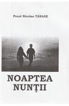 Noaptea Nuntii - Nicolae Tanase