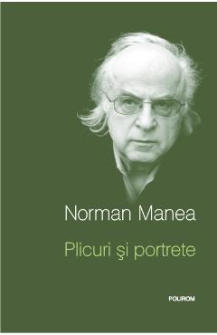 Plicuri si portrete - Norman Manea