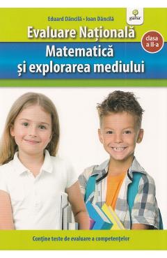 Evaluare nationala clasa 2. Matematica si explorarea mediului - Eduard Dancila, Ioan Dancila
