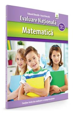 Evaluare Nationala Cls.4 Matematica - Eduard Dancila, Ioan Dancila