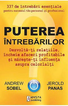 Puterea intrebarilor - Andrew Sobel, Jerold Panas