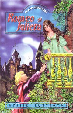 Romeo si Julieta - William Shakespeare