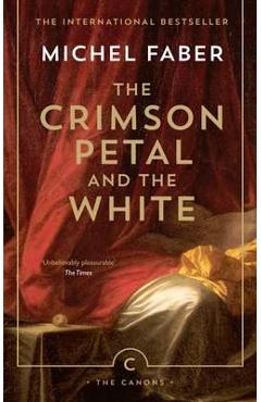 The Crimson Petal And The White - Michel Faber