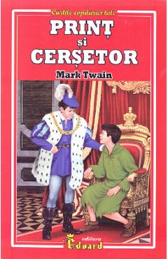 Print si cersetor - Mark Twain - EDUARD