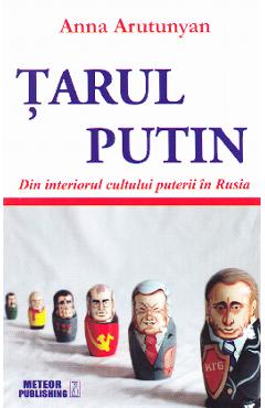 Tarul Putin - Anna Arutunyan