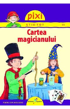 Pixi stie-tot - Cartea Magicianului