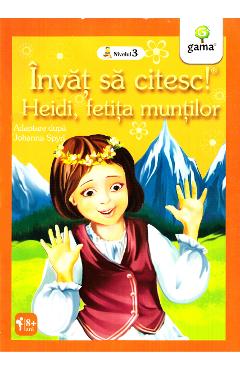 Invat sa citesc! Heidi, fetita muntilor. Adaptare dupa Johanna Spyri