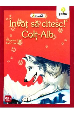 Invat sa citesc! Colt Alb. Adaptare dupa Jack London - GAMA