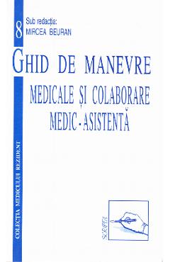 Ghid de manevre medicale si colaborare medic-asistenta - Mircea Beuran