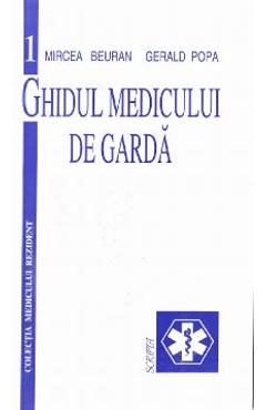 Ghidul medicului de garda - Mircea Beuran, Gerald Popa