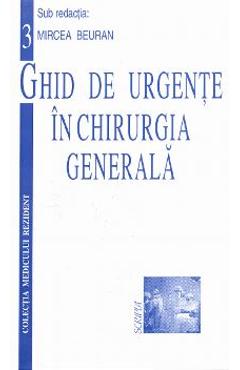 Ghid de urgente in chirurgia generala - Mircea Beuran