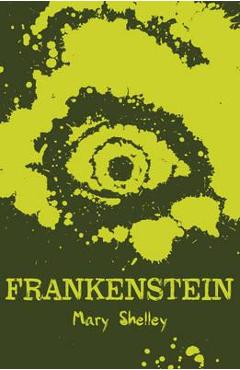 Frankenstein - Mary Shelley
