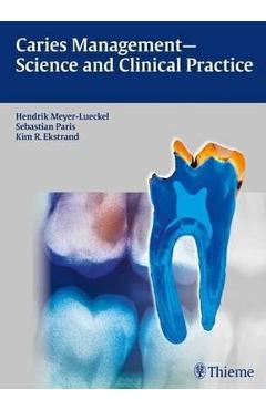Caries Management – Science and Clinical Practice libris.ro imagine 2022 cartile.ro