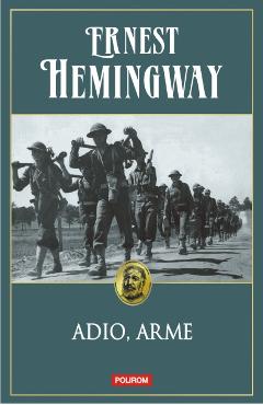 Adio, arme - Ernest Hemingway