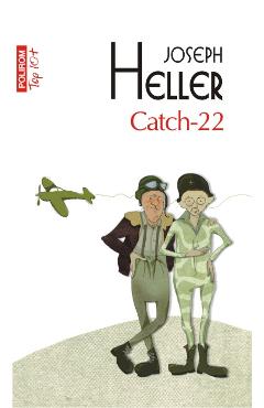 Catch-22 - Joseph Heller - POLIROM