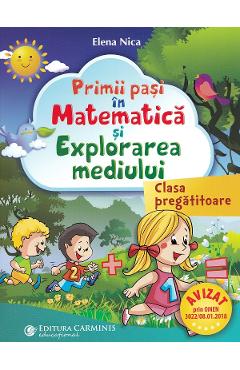 Primii pasi in matematica si explorarea mediului - Clasa pregatitoare - Elena Nica