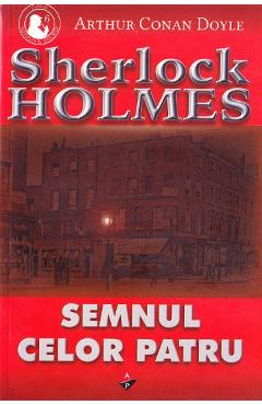 Semnul celor patru - Arthur Conan Doyle