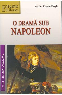 O drama sub Napoleon – Arthur Conan Doyle Arthur