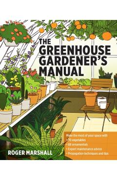 The Greenhouse Gardener's Manual
