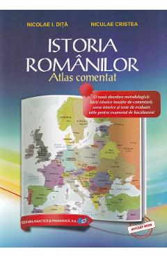 Istoria romanilor. Atlas comentat - Nicolae I. Dita, Niculae Cristea