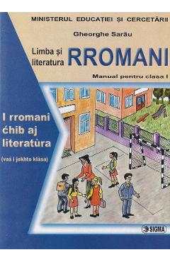 Limba si literatura rromani - Clasa 1 - Manual - Gheorghe Sarau