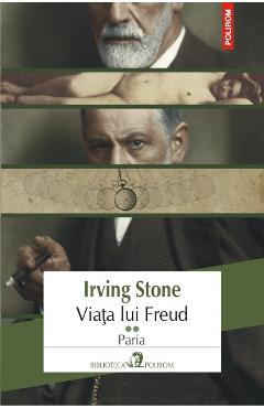 Viata lui Freud vol.2: Paria – Irving Stone Beletristica 2022