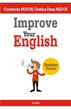 Improve your english - Constantin Paidos, Cristina Dana Paidos