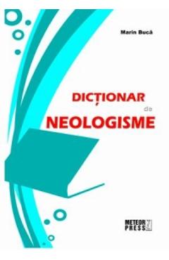 Dictionar de neologisme - Marin Buca