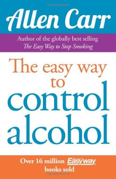 Easyway to Control Alcohol - Allen Carr