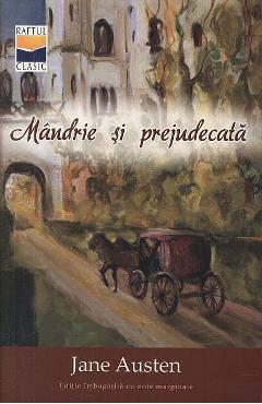 Mandrie si prejudecata - Jane Austen