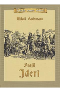 Fratii Jderi - Mihail Sadoveanu - MIHAIL SADOVEANU