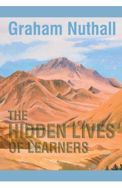 The Hidden Lives of Learners - Graham Nuthall