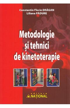 Metodologie Si Tehnici De Kinetoterapie - Constantin Florin Dragan, Liliana Padure