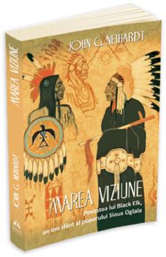 Marea Viziune - John G. Neihardt