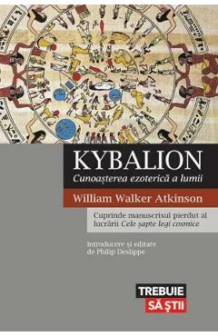 Kybalion, Cunoasterea Ezoterica A Lumii – William Walker Atkinson Atkinson