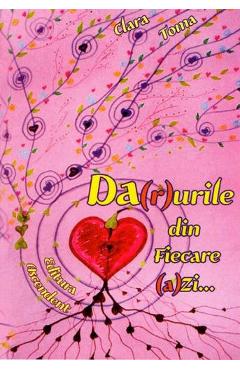 Darurile din fiecare zi - Clara Toma - ASCENDENT
