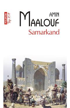 Samarkand - Amin Maalouf - POLIROM