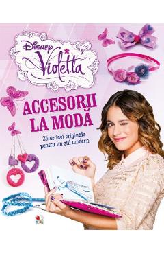 Disney Violetta - Accesorii La Moda