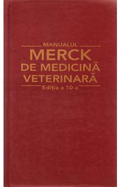 Manualul Merck de medicina veterinara Ed.10 Ed.10 poza bestsellers.ro