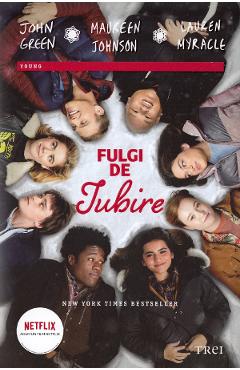 Fulgi de iubire - John Green, Maureen Johnson, Lauren Myracle