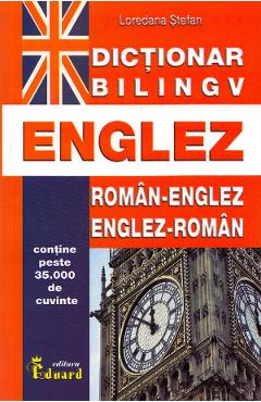 Dictionar roman-englez, englez-roman - Loredana Stefan