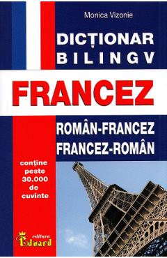 Dictionar roman-francez, francez-roman - Monica Vizonie - EDUARD