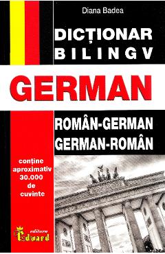 Dictionar roman-german, german-roman - Diana Badea