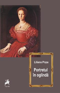 Portretul in oglinda - Liliana Popa - TRACUS ARTE