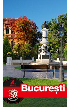 Bucuresti - Calator pe mapamond - AD LIBRI
