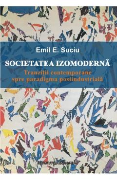 Societatea Izomoderna – Emil E. Suciu Emil