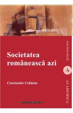 Societatea romaneasca azi - Constantin Cratoiu